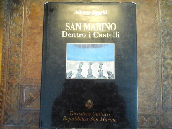 San Marino. Dentro i Castelli