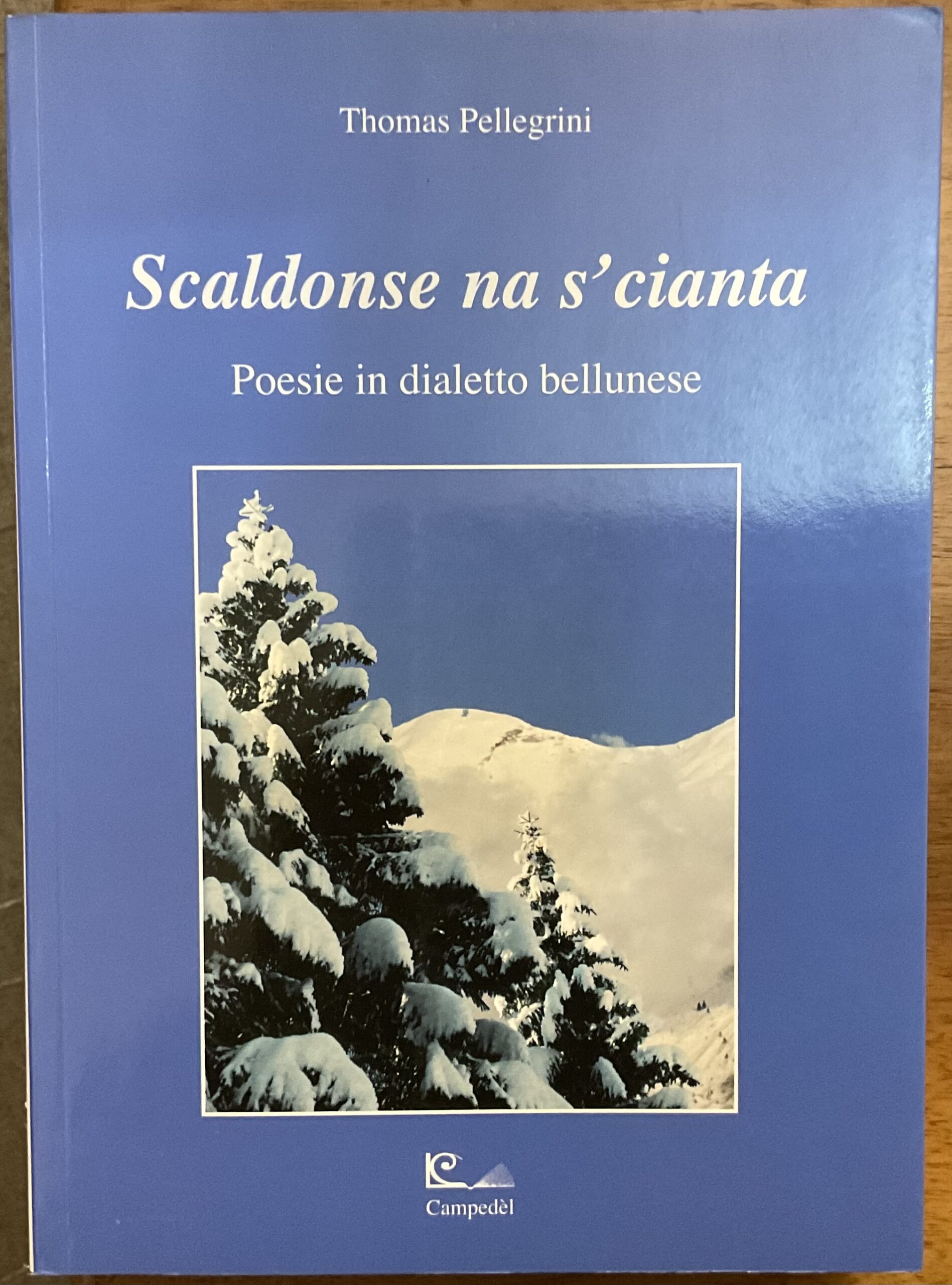 Scaldonse na s'cianta. Poesie in dialetto bellunese