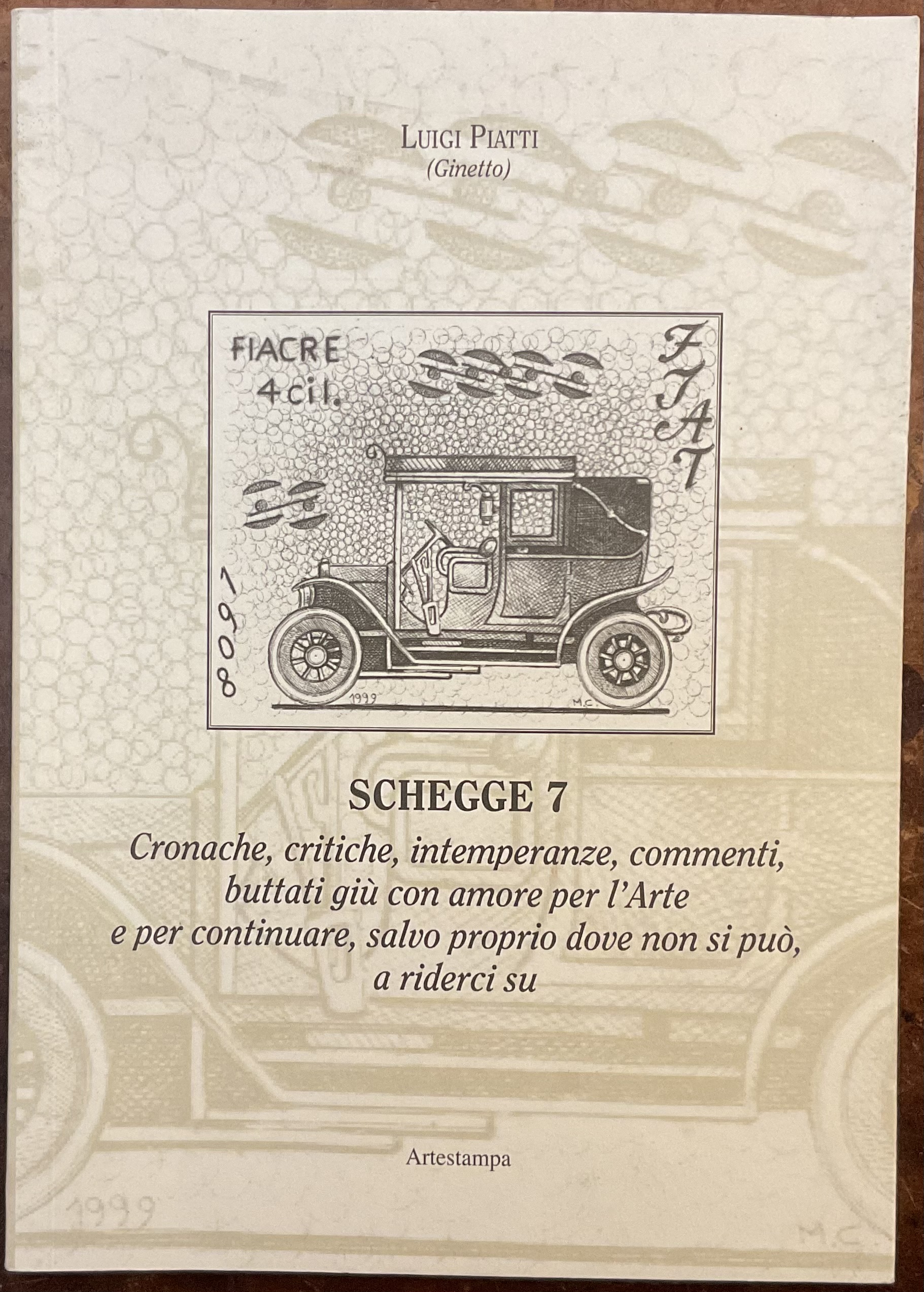 Schegge 7. Cronache, critiche, intemperanze, commenti, buttati giù con amore …