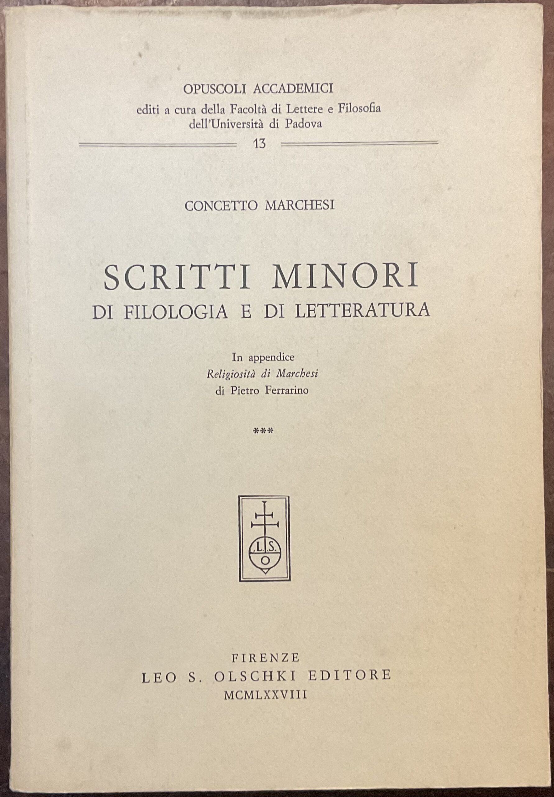 Scritti Minori di filologia e letteratura. III Tomo. In appendice: …