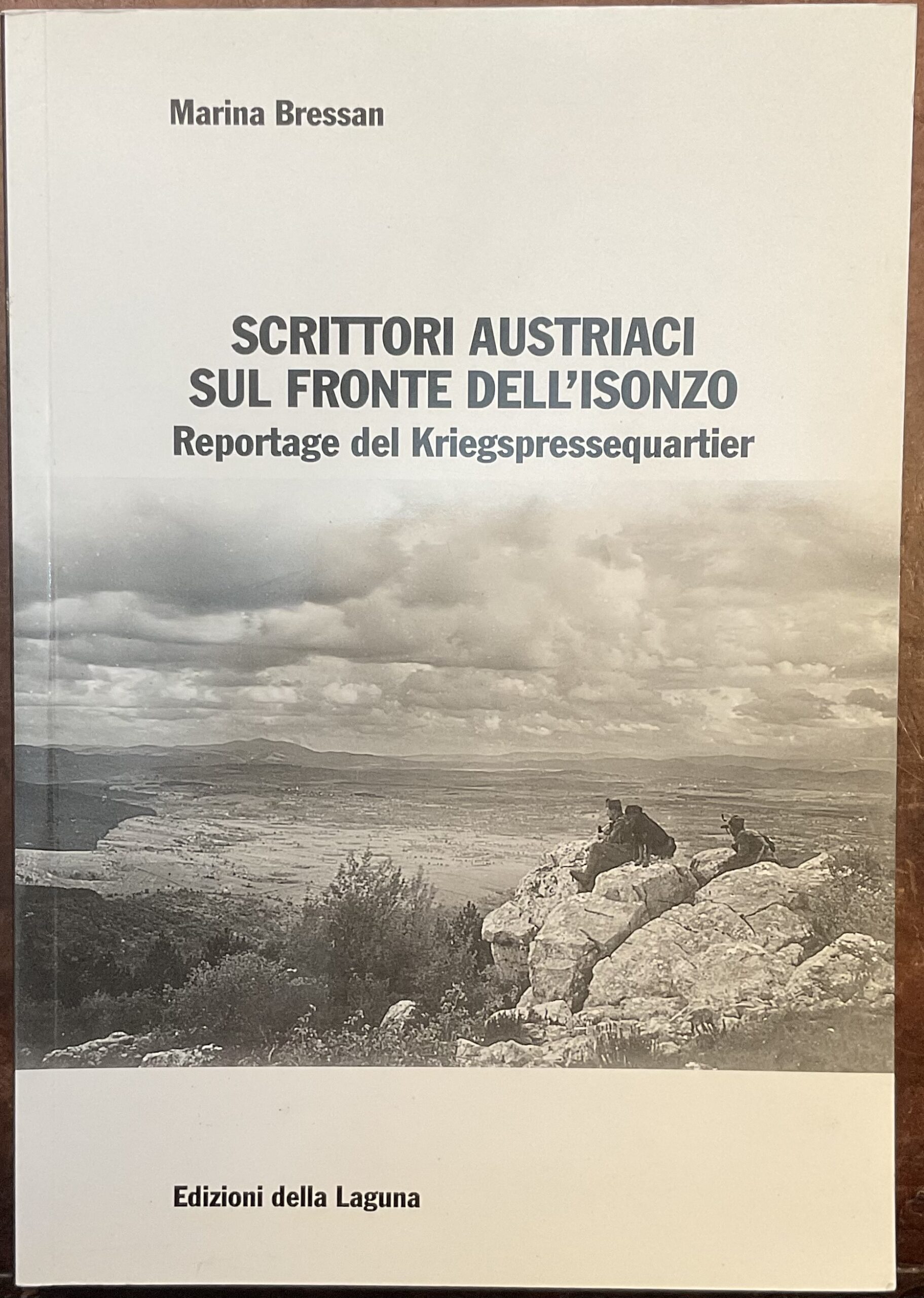 Scrittori austriaci sul fronte dell’Isonzo. Reportage del Kriegspressequartier