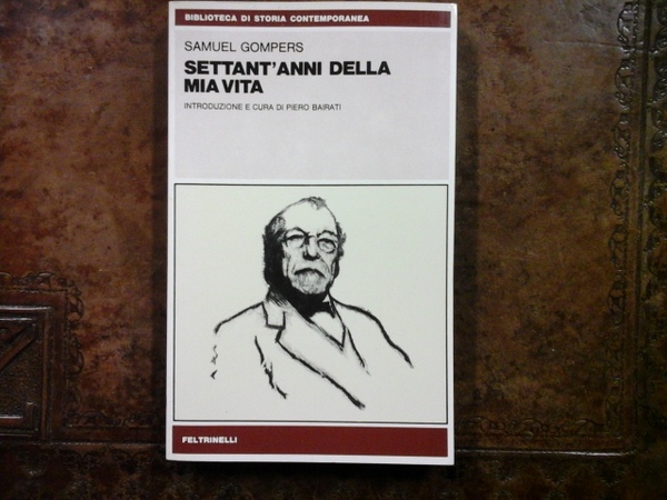 Settant'anni della mia vita. Introduzione a cura di Piero Bairati