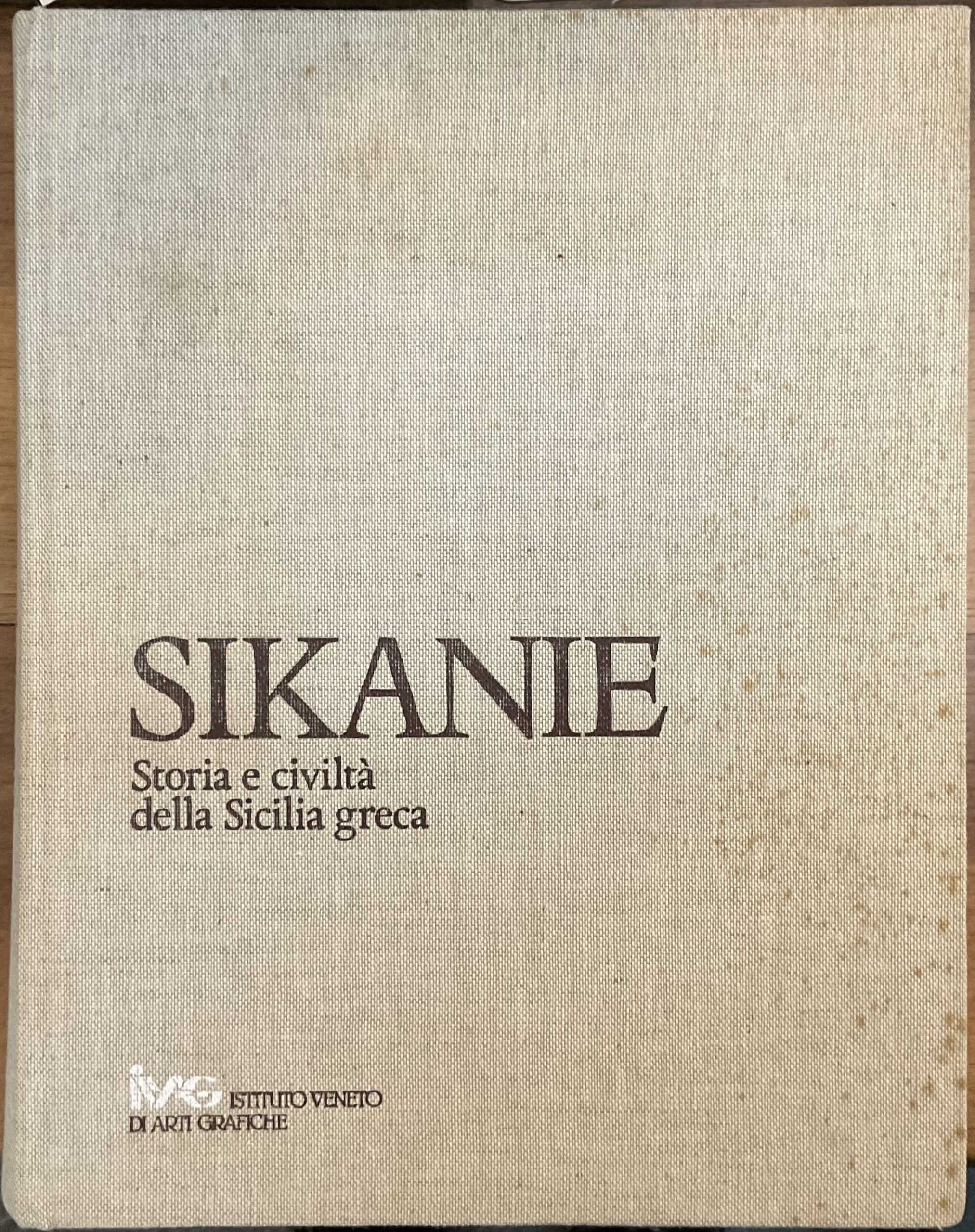 Sikanie. Storia e civiltà della Sicilia Greca