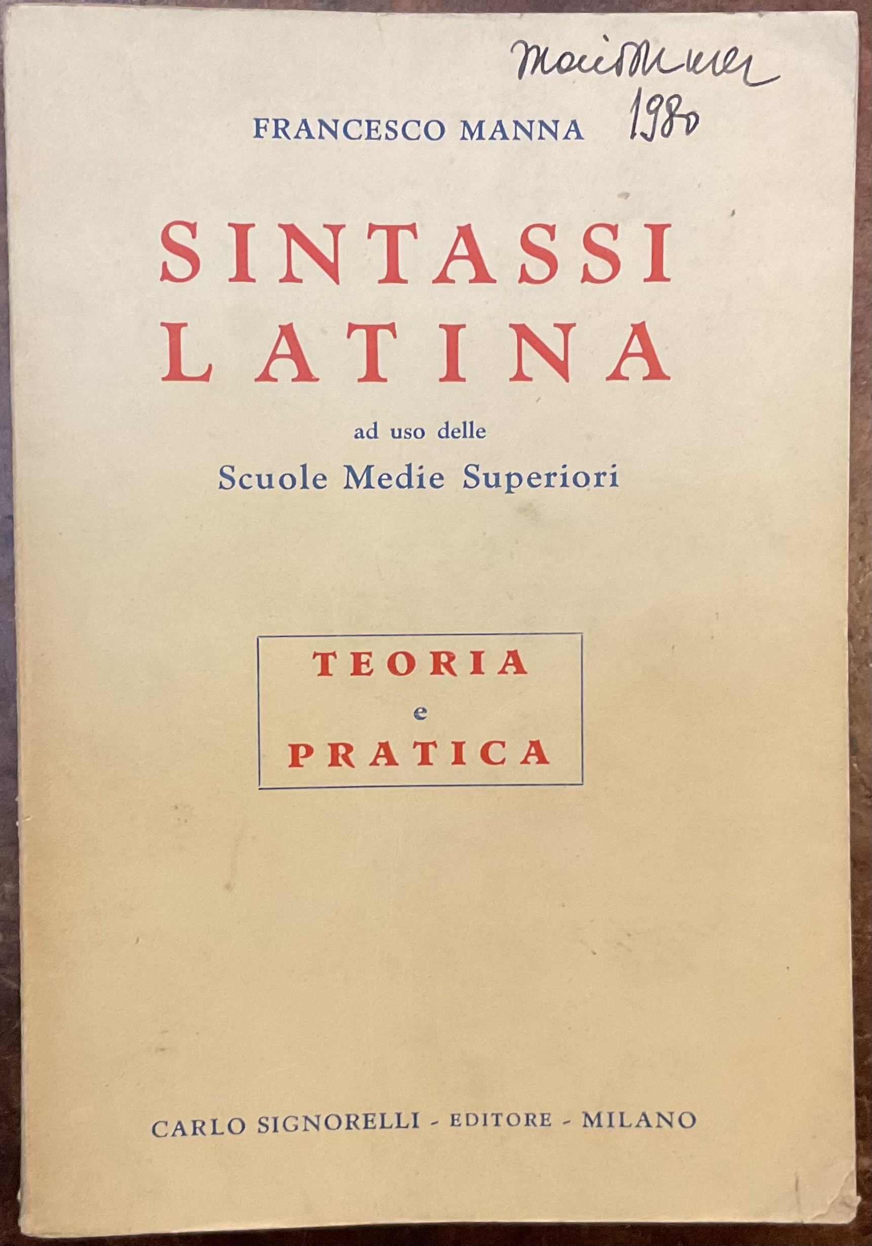Sintassi latina ad uso delle scuole medie superiori. Teoria e …