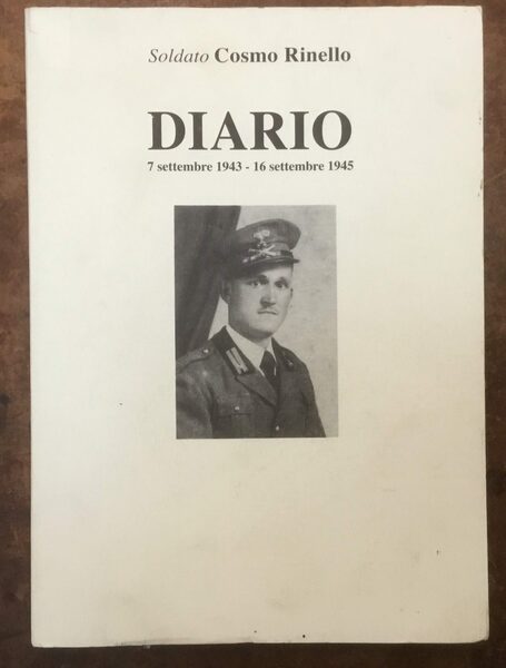 Soldato Cosmo Rinello. Diario, 7 settembre 1943 - 16 settembre …