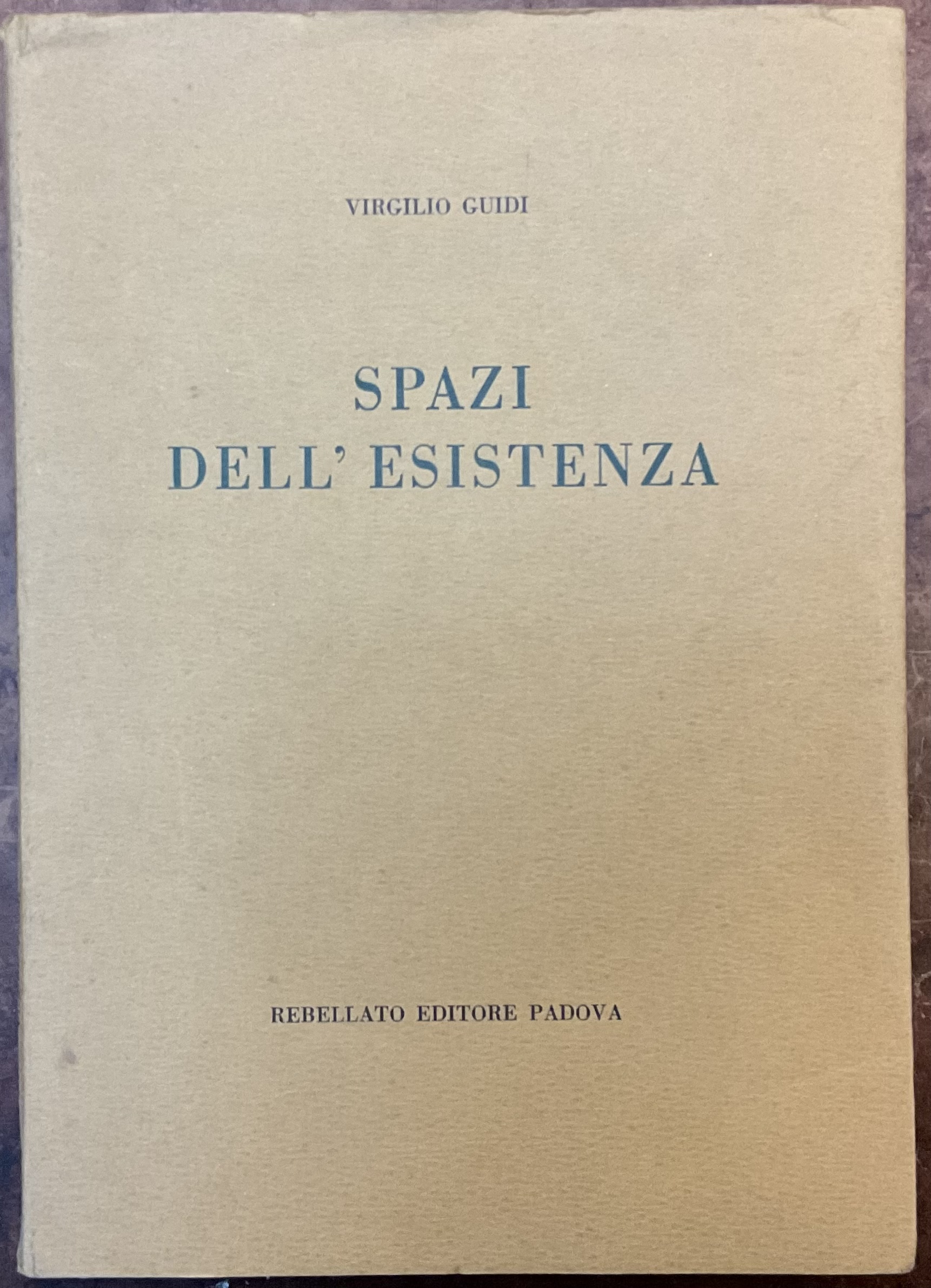 Spazi dell�esistenza. Prima edizione