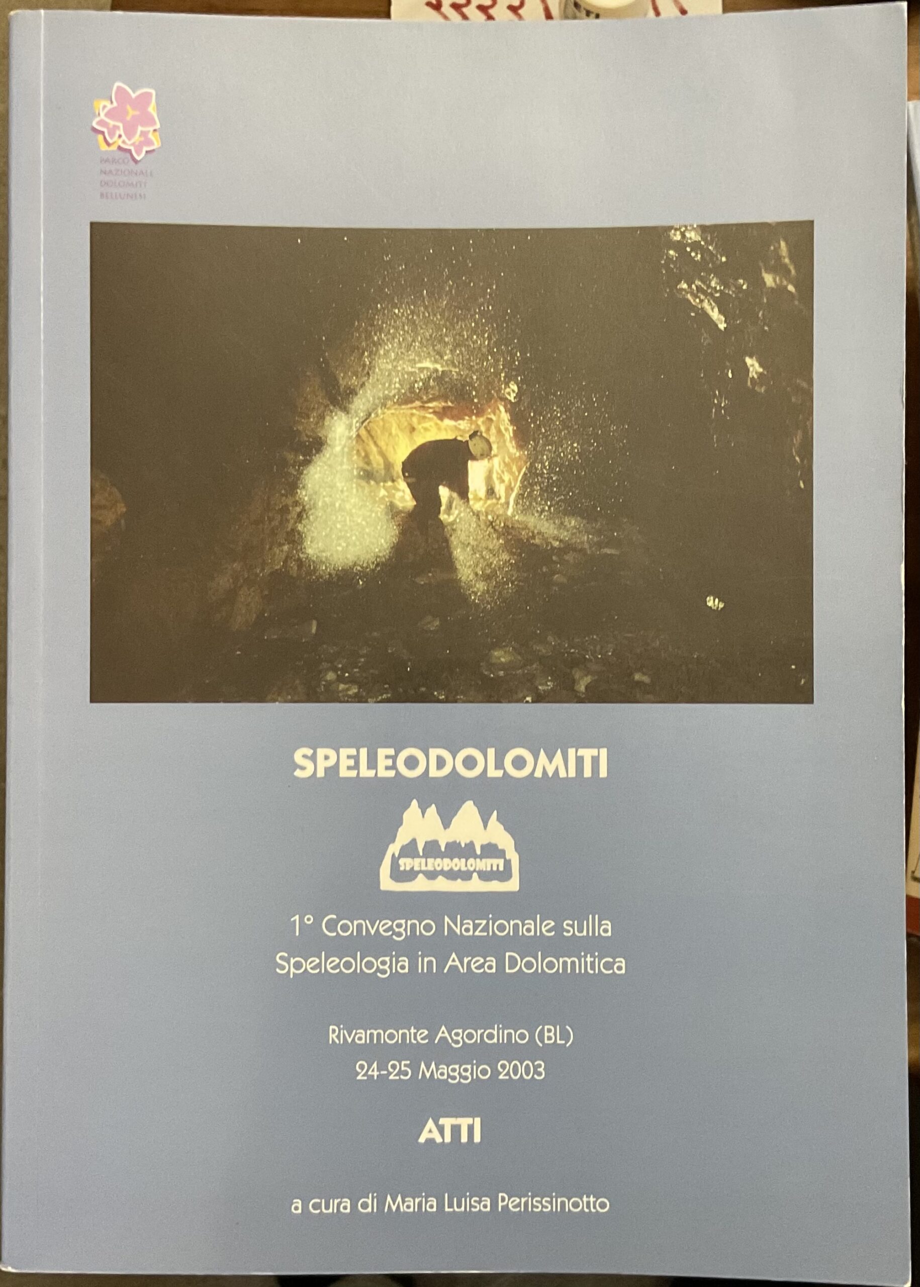 Speleodolomiti : 1° Convegno nazionale sulla speleologia in area dolomitica, …