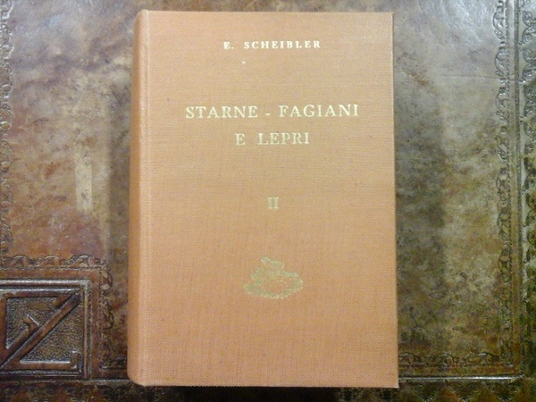 STARNE - FAGIANI E LEPRI. VOL. II: L' ALLEVAMENTO.