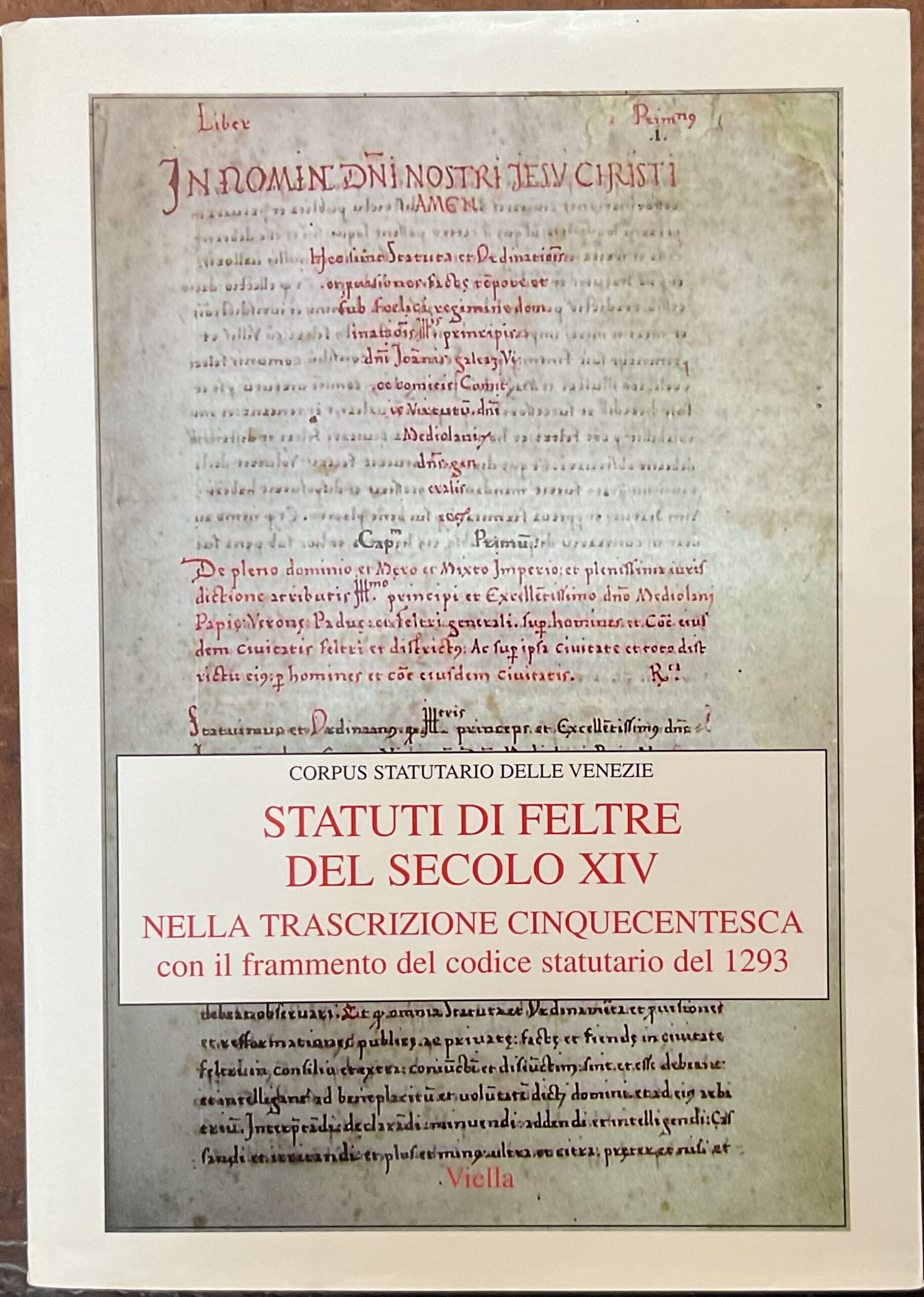 Statuti di Feltre del secolo xiv nella trascrizione cinquecentesca, con …