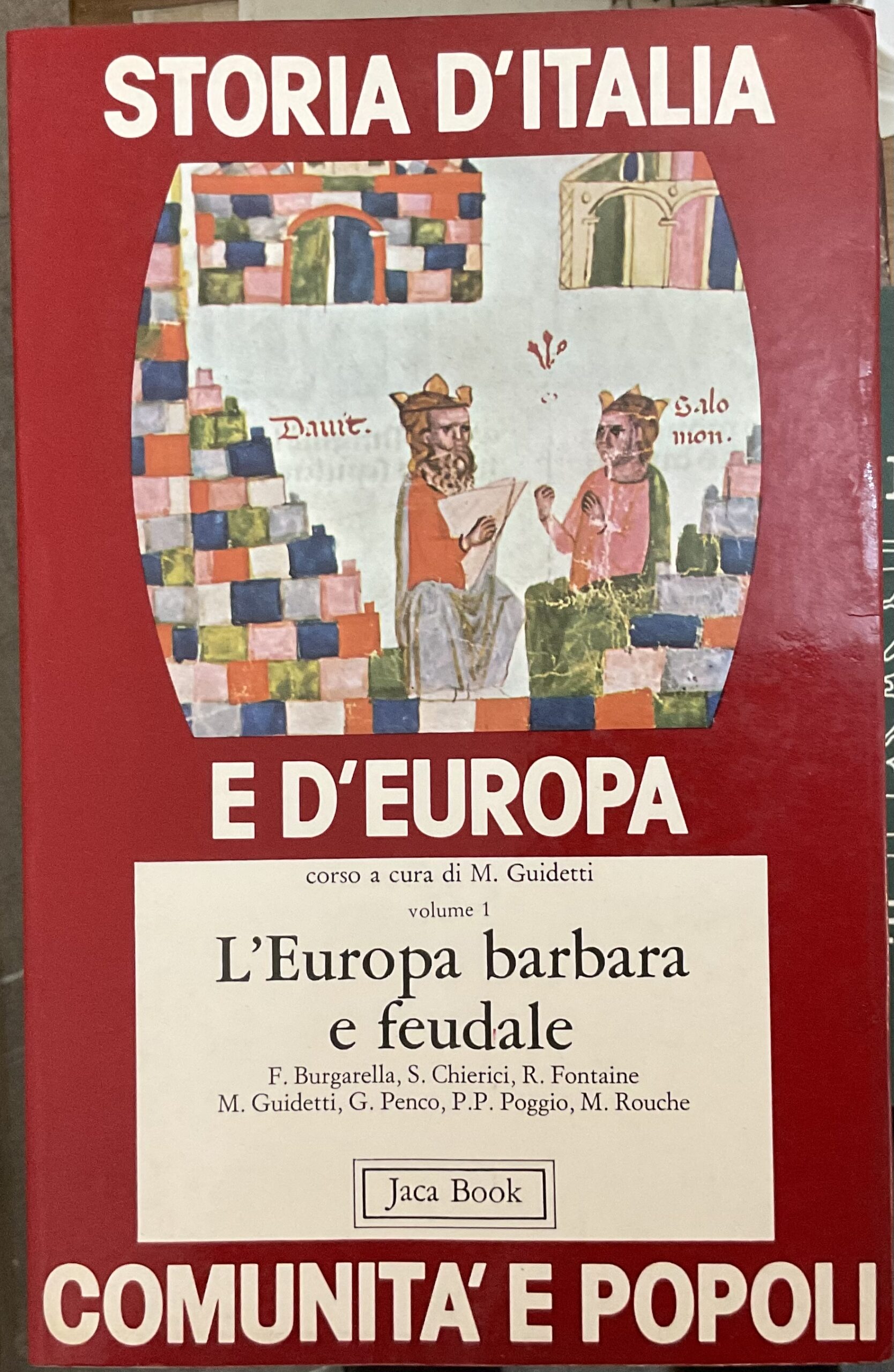 Storia d'Italia e d'Europa. Vol.I: L'Europa barbara e feudale