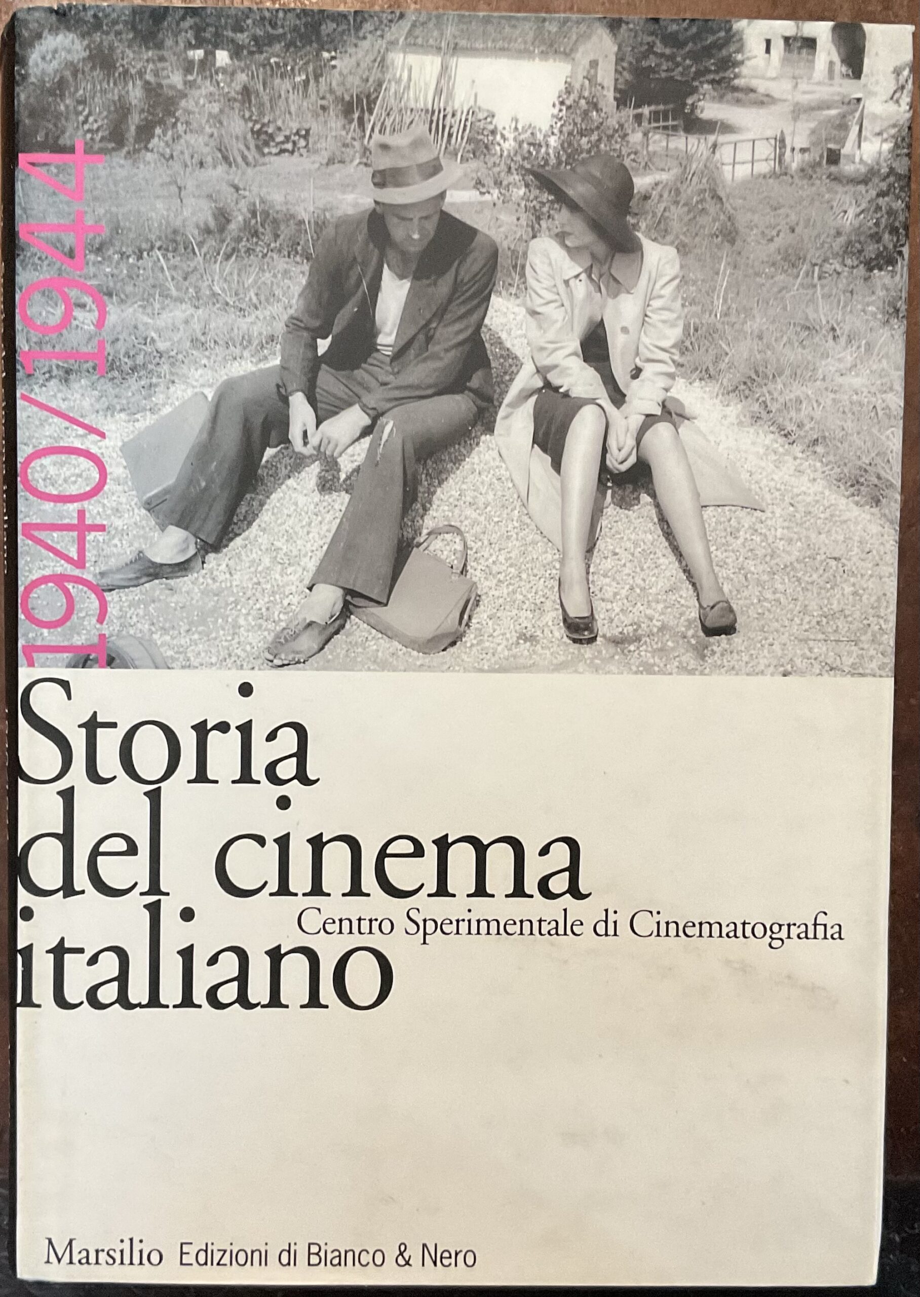 Storia del Cinema italiano. Volume VI - 1940/1944. Centro sperimentale …