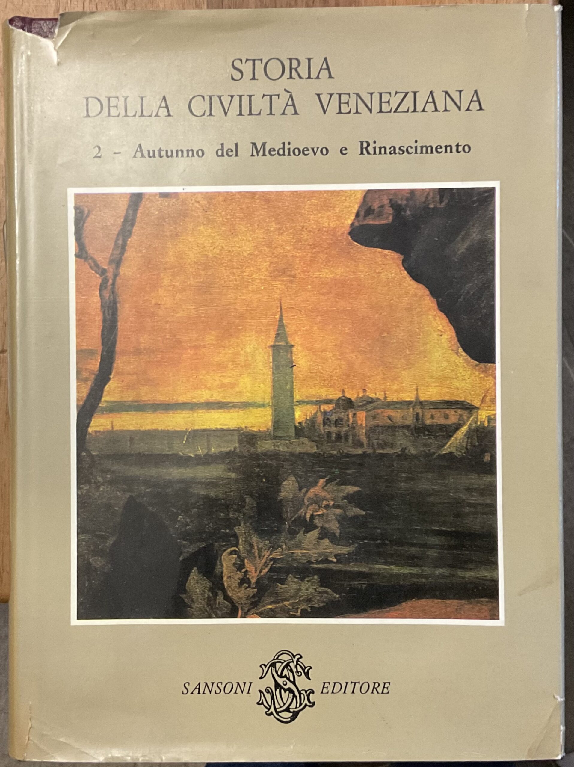 Storia della civiltà veneziana. 2 - Autunno del medioevo e …