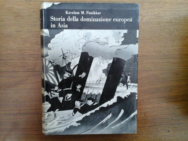 STORIA DELLA DOMINAZIONE EUROPEA IN ASIA. DAL CINQUECENTO AI NOSTRI …