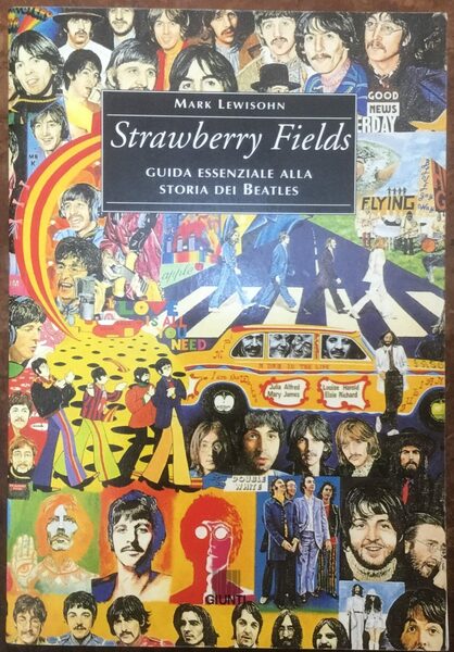 Strawberry Fields. Guida essenziale alla storia dei Beatles