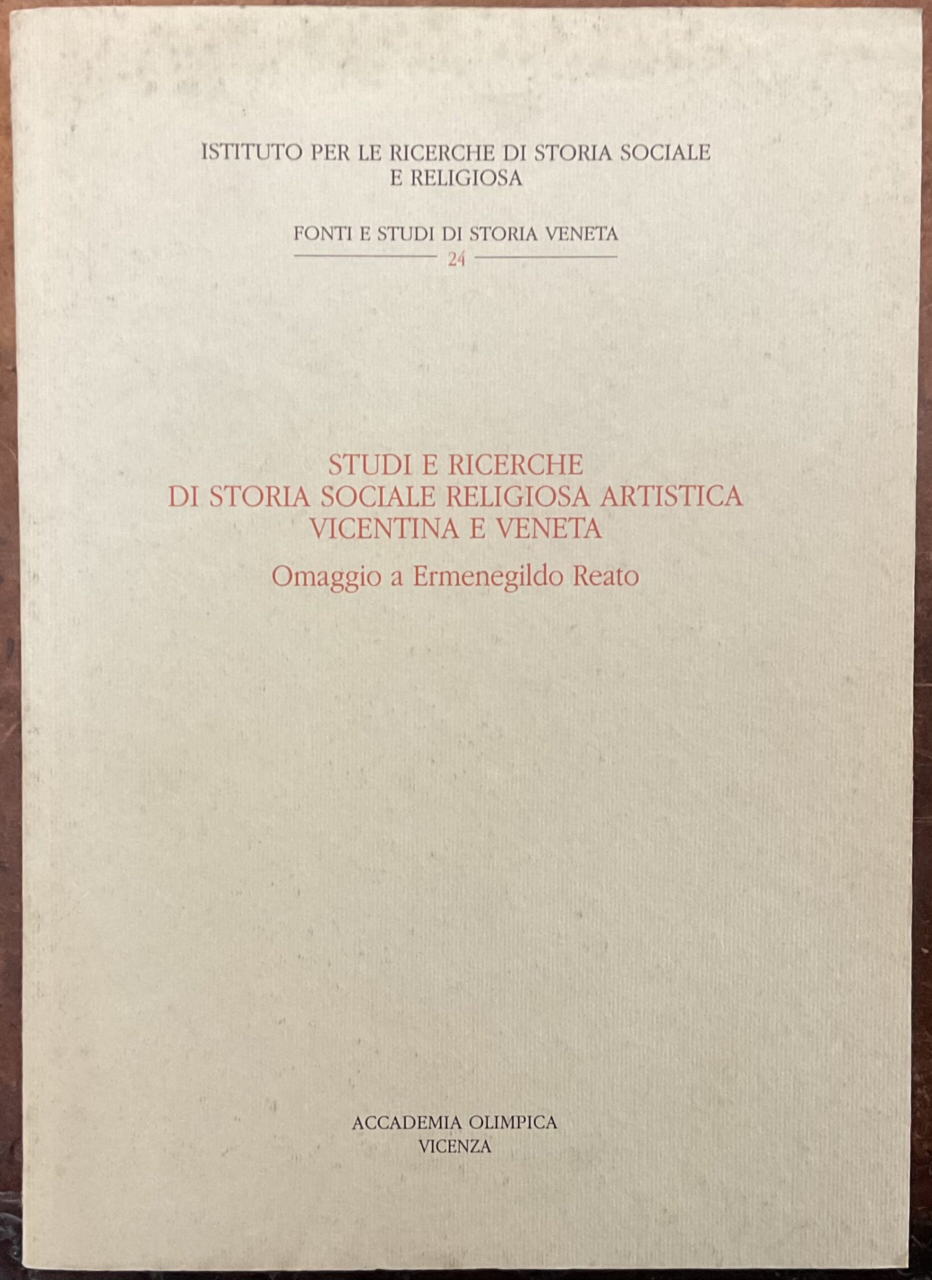 Studi e ricerche di storia sociale, religiosa, artistica vicentina e …