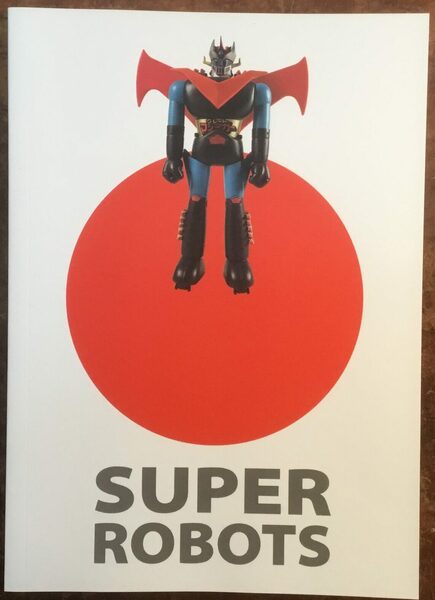 Super Robots. Giappone, dai Samurai a Mazinga. Treviso, Casa dei …