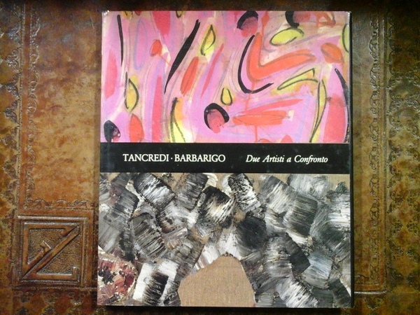 Tancredi - Barbarigo 1950 - 1960. Due artisti a confronto. …