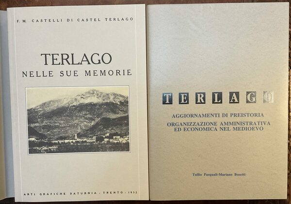 Terlago nelle sue memorie - Terlago. Aggiornamenti di preistoria. Organizzazione …