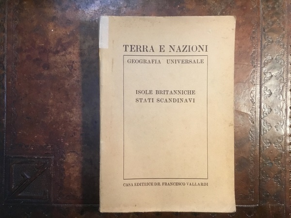 Terra e nazioni. Isole britanniche - Stati Scandinavi