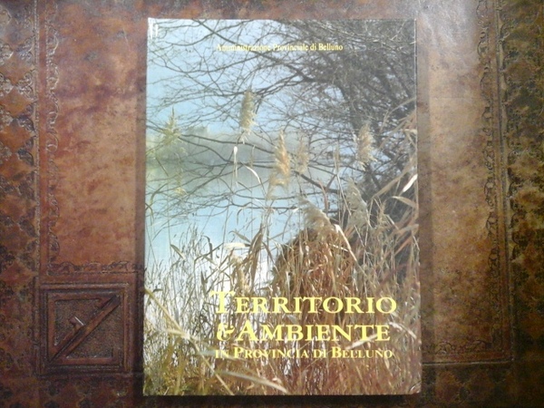 Territorio e ambiente in provincia di Belluno
