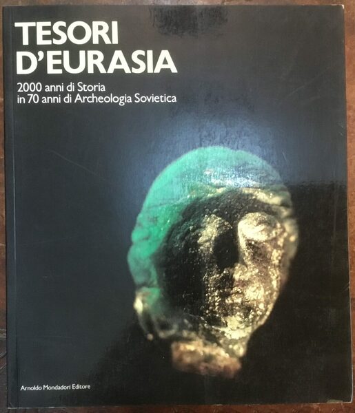 Tesori D'Eurasia 2000 Anni Di Storia In 70 Anni Di …