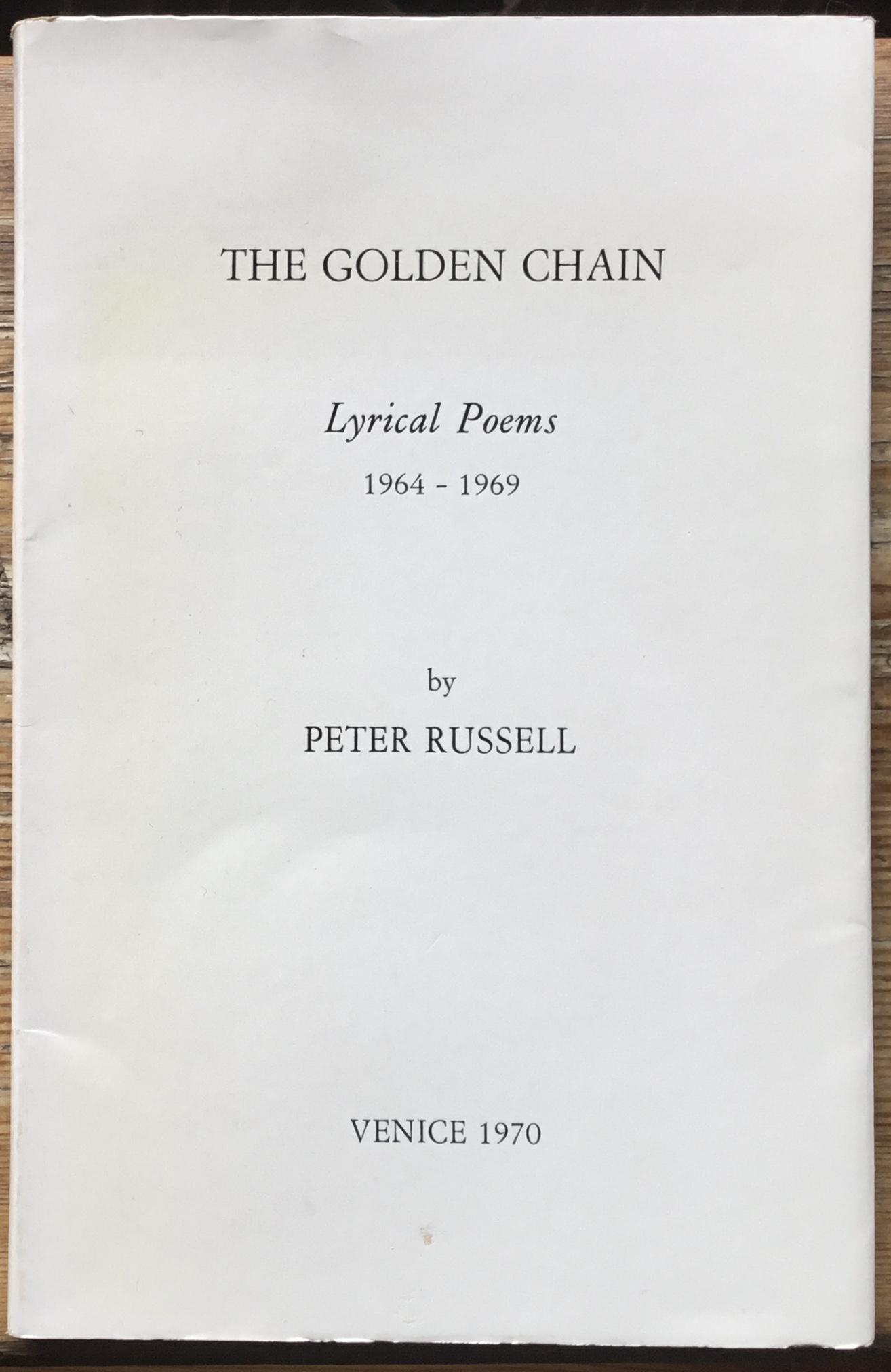 The Golden Chain. Lyrical Poems 1964-1969
