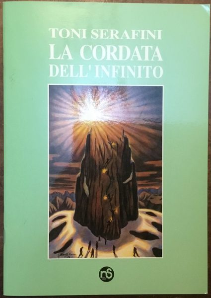 Toni Serafini. La cordata dell’infinito