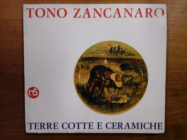 Tono Zancanaro, terrecotte e ceramiche