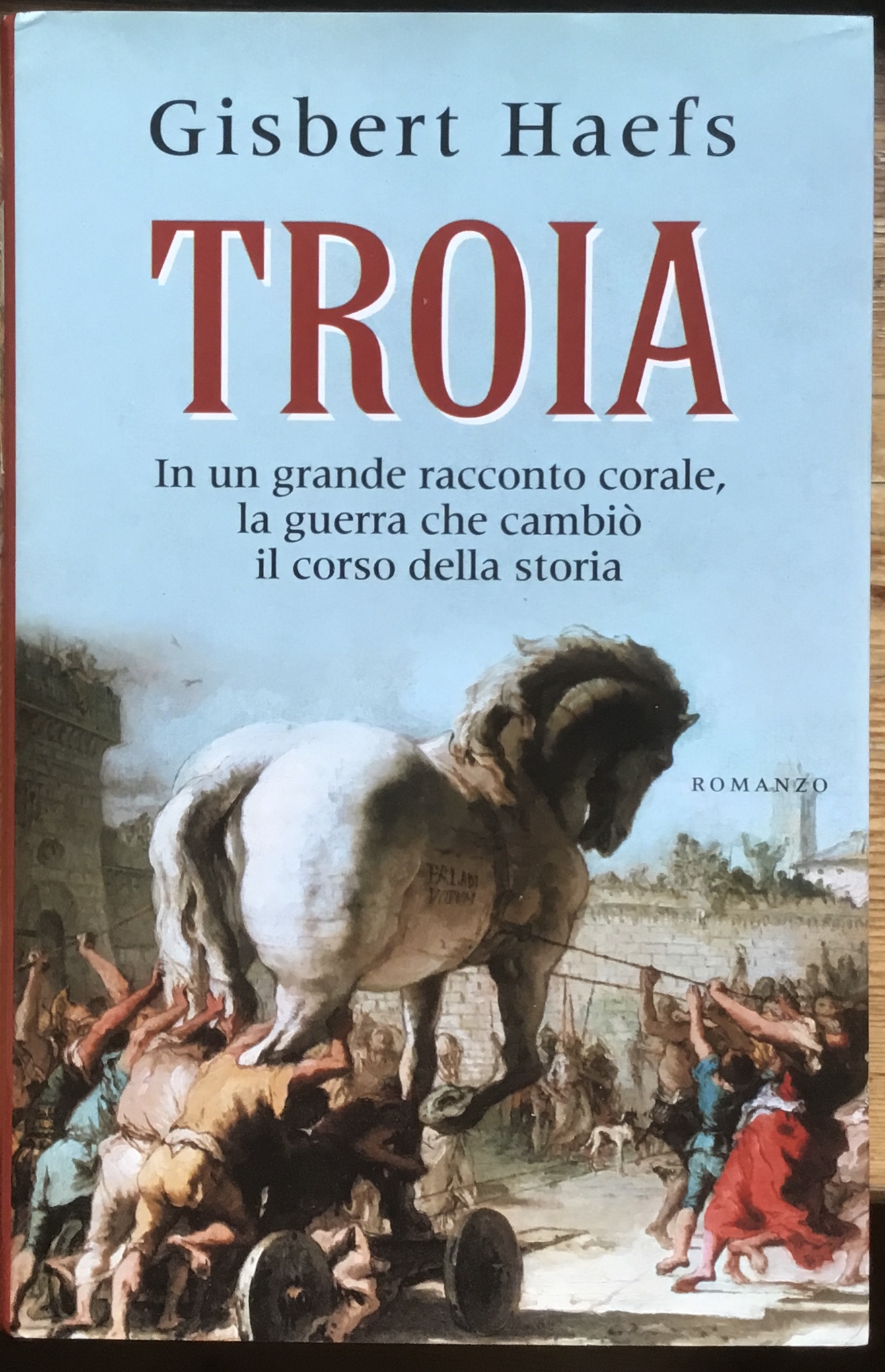 Troia. In un grande racconto corale, la guerra che cambio …