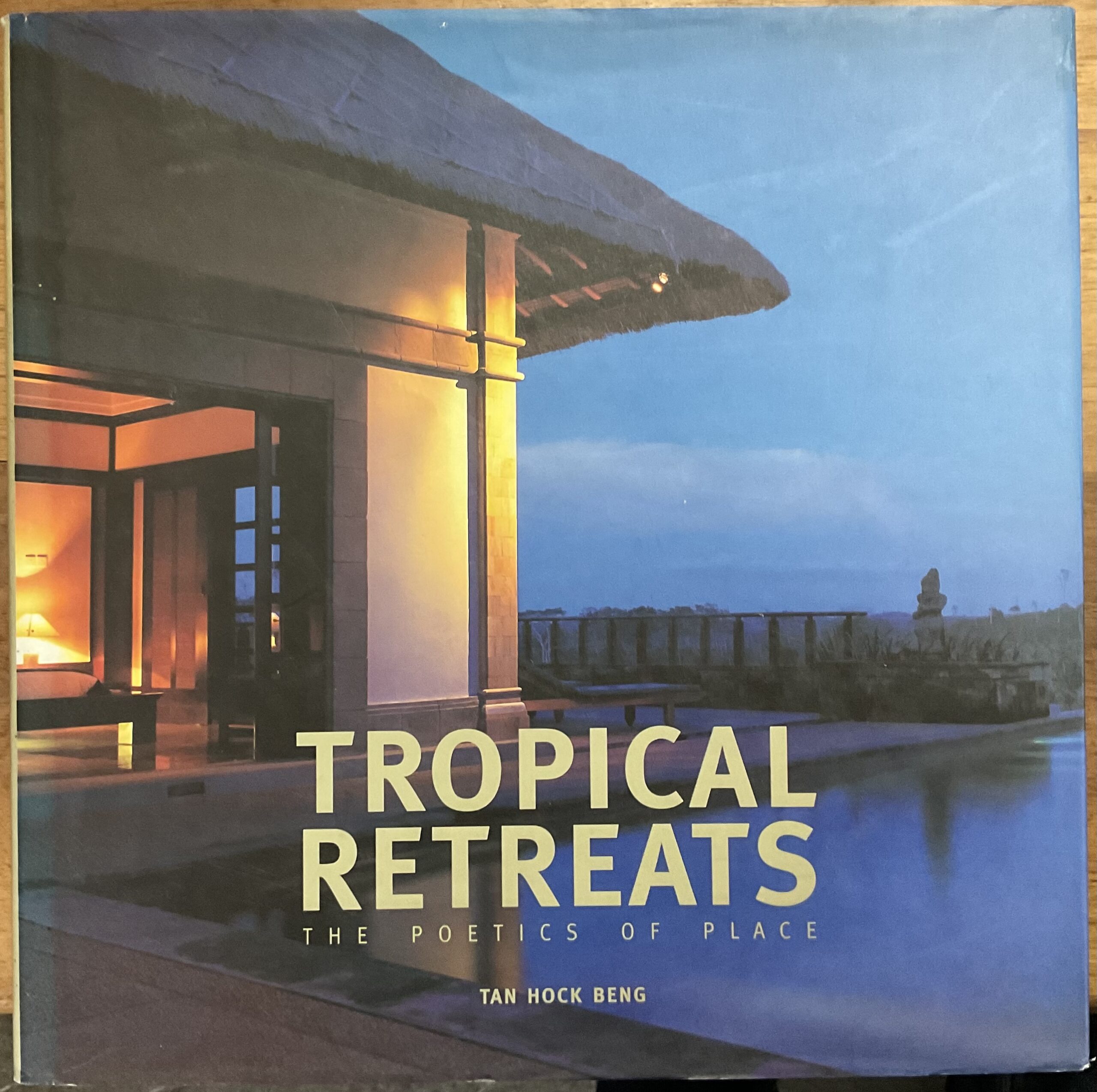 Tropical retreats. The poetic of place