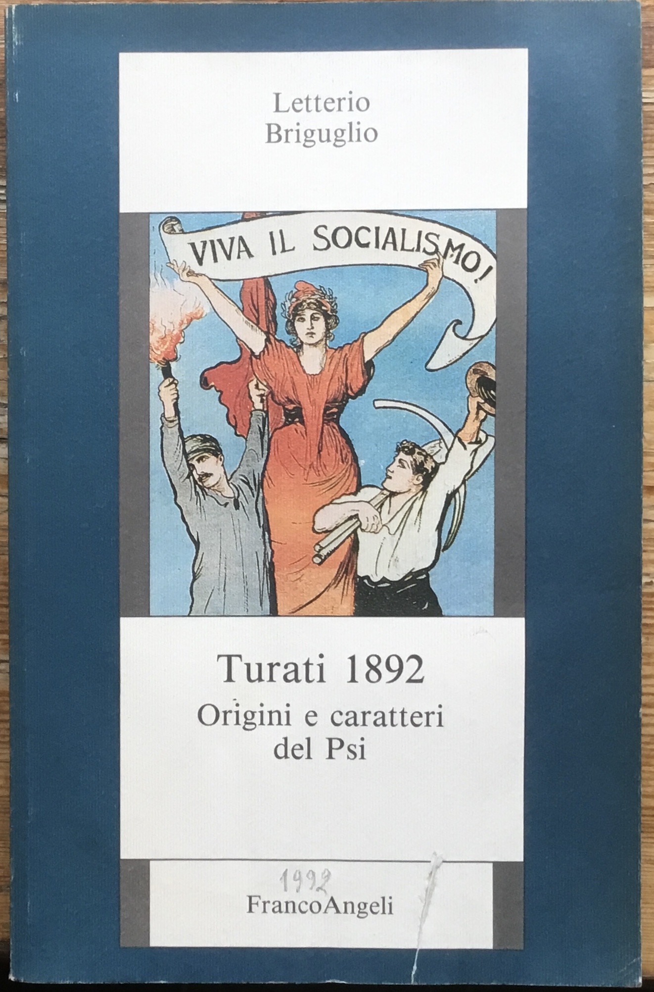 Turati 1892. Origini e caratteri del PSI