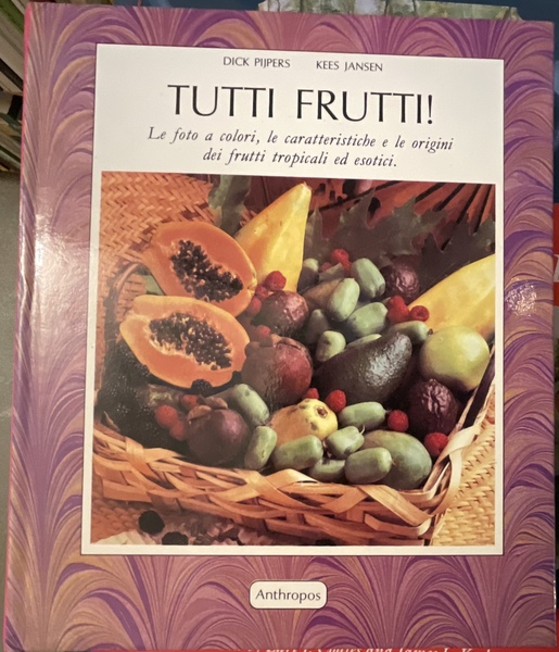 Tutti frutti. Le foto a colori, le caratteristiche e le …