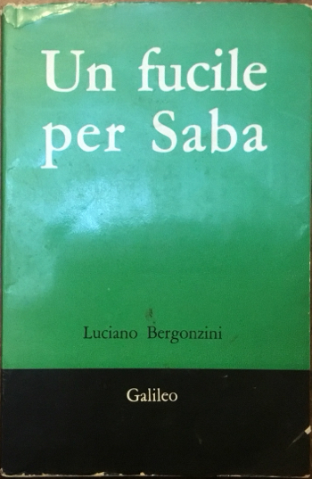 Un fucile per Saba. Racconto e testimonianze