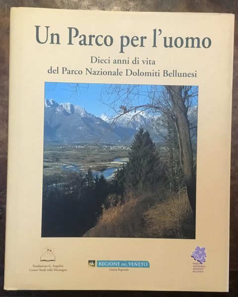 Un Parco per l’uomo. Dieci anni di vita del Parco …