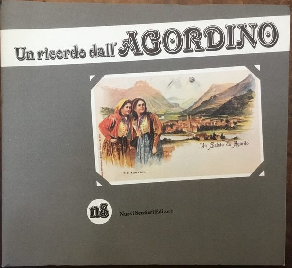 Un ricordo dall’Agordino. Vecchie cartoline della vallata