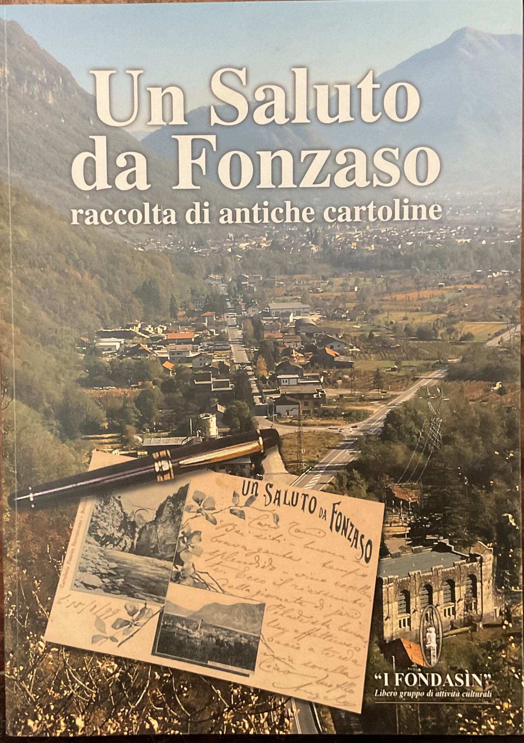 Un saluto da Fonzaso. Raccolta di antiche cartoline