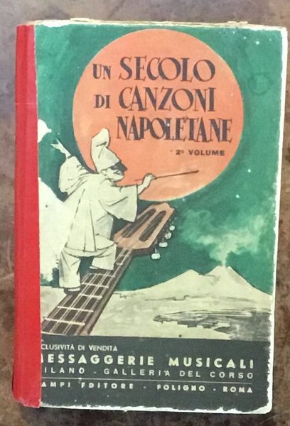 Un secolo di canzoni napoletane. 2* Volume