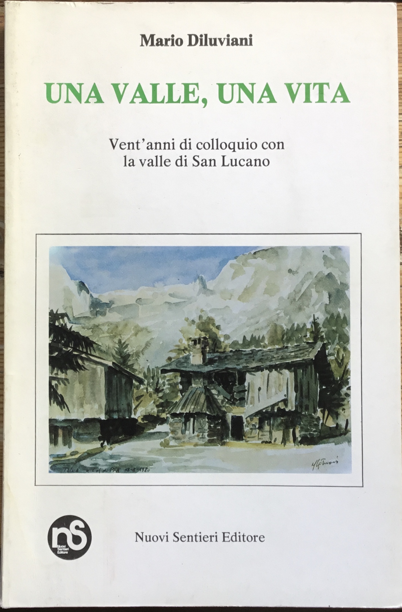 Una valle, una vita. Vent’anni di colloquio con la valle …