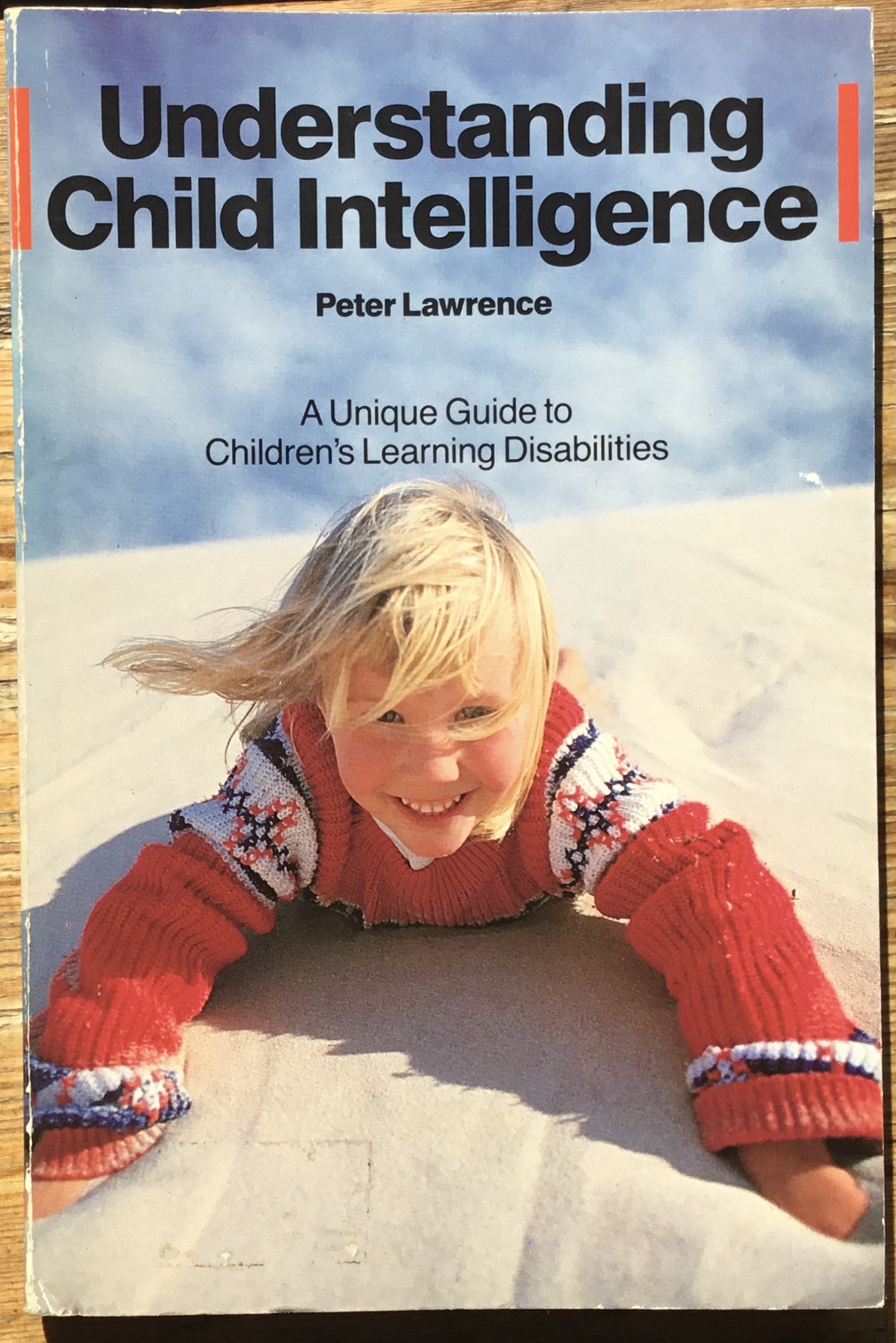 Understanding Child Intelligence. A unique guide to children’s learning disabilities