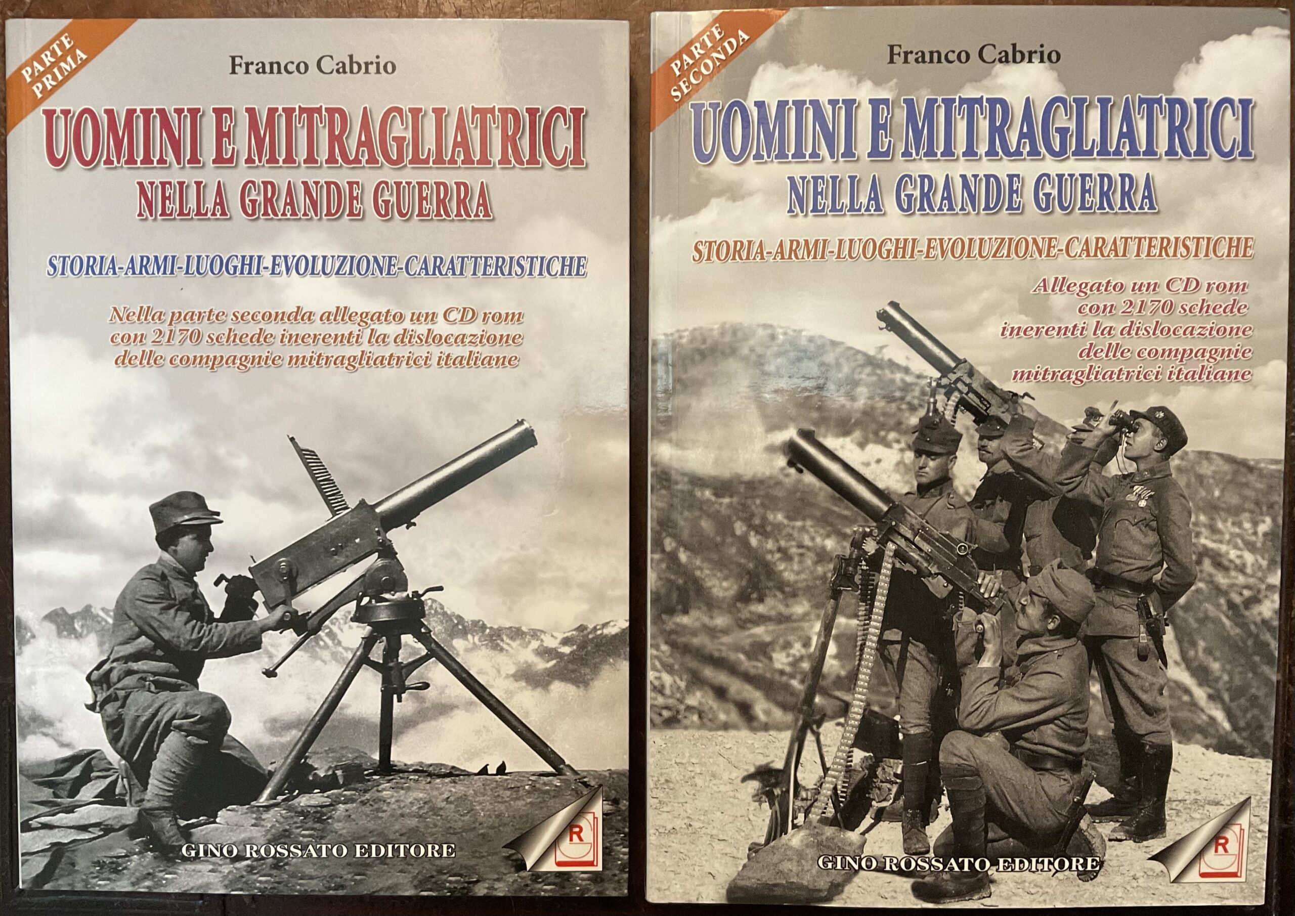 Uomini e mitragliatrici nella grande guerra. Storia-armi-luoghi-evoluzione-caratteristiche. Due volumi. Allegato …