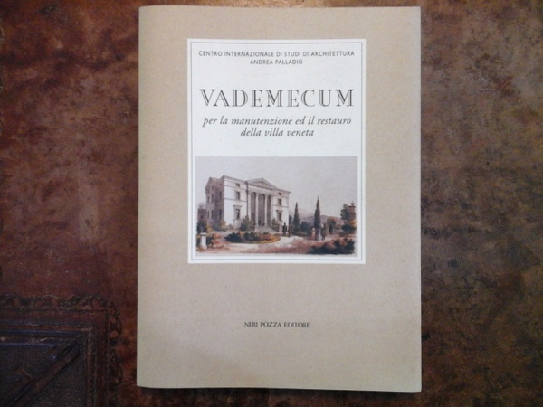 Vademecum per la manutenzione ed il restauro della villa veneta