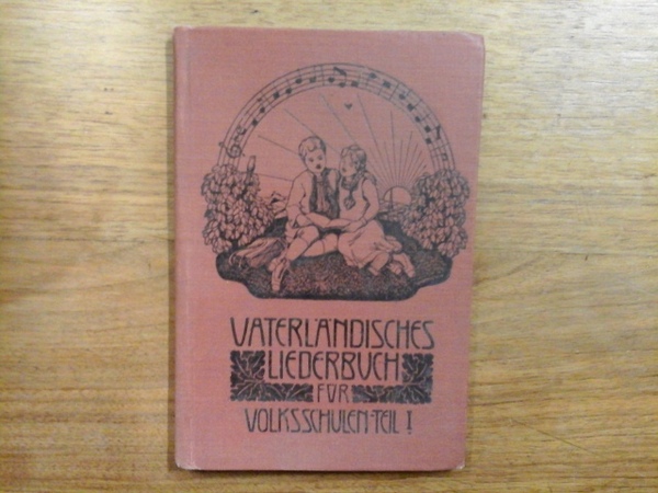 Vaterländisches Liederbuch. Eine Sammlung von ein - , zwei - …