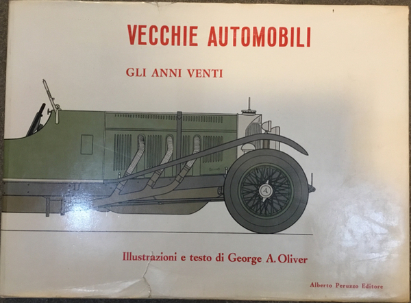 Vecchie automobili. Gli anni venti. 1919 - 1930. Seconda serie