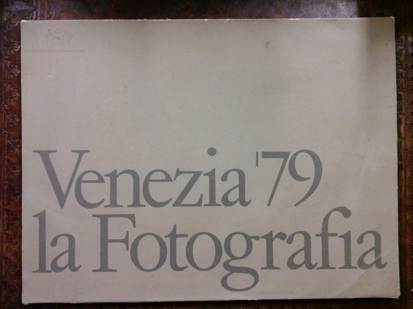 Venezia '79 la Fotografia. Edizione numerata di 2000 esemplari tirati …