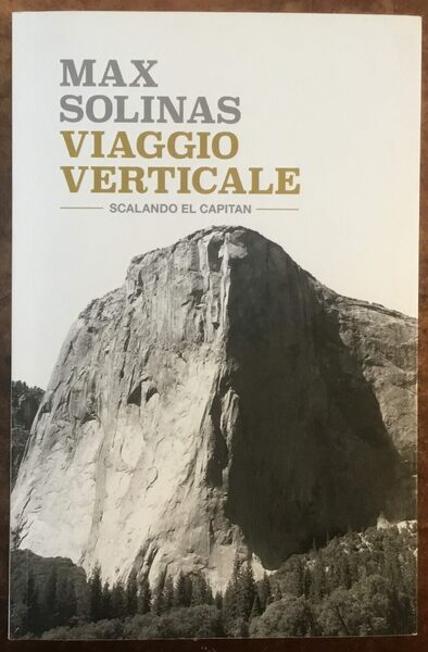 Viaggio verticale. Scalando El Capitan. Autografo