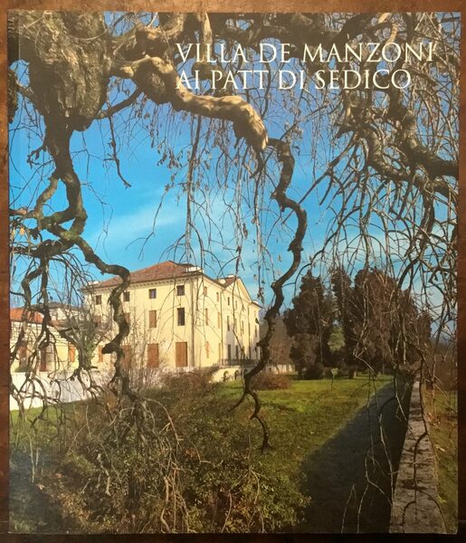 Villa Manzoni ai Pat di Sedico. Dove accorrono gli amatori …