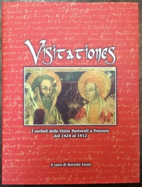 Visitationes. I verbali delle visite pastorali a Fonzaso dal 1424 …