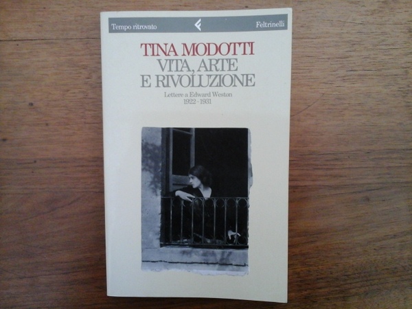 Vita, arte e rivoluzione. Lettere a Edward Weston 1922 - …