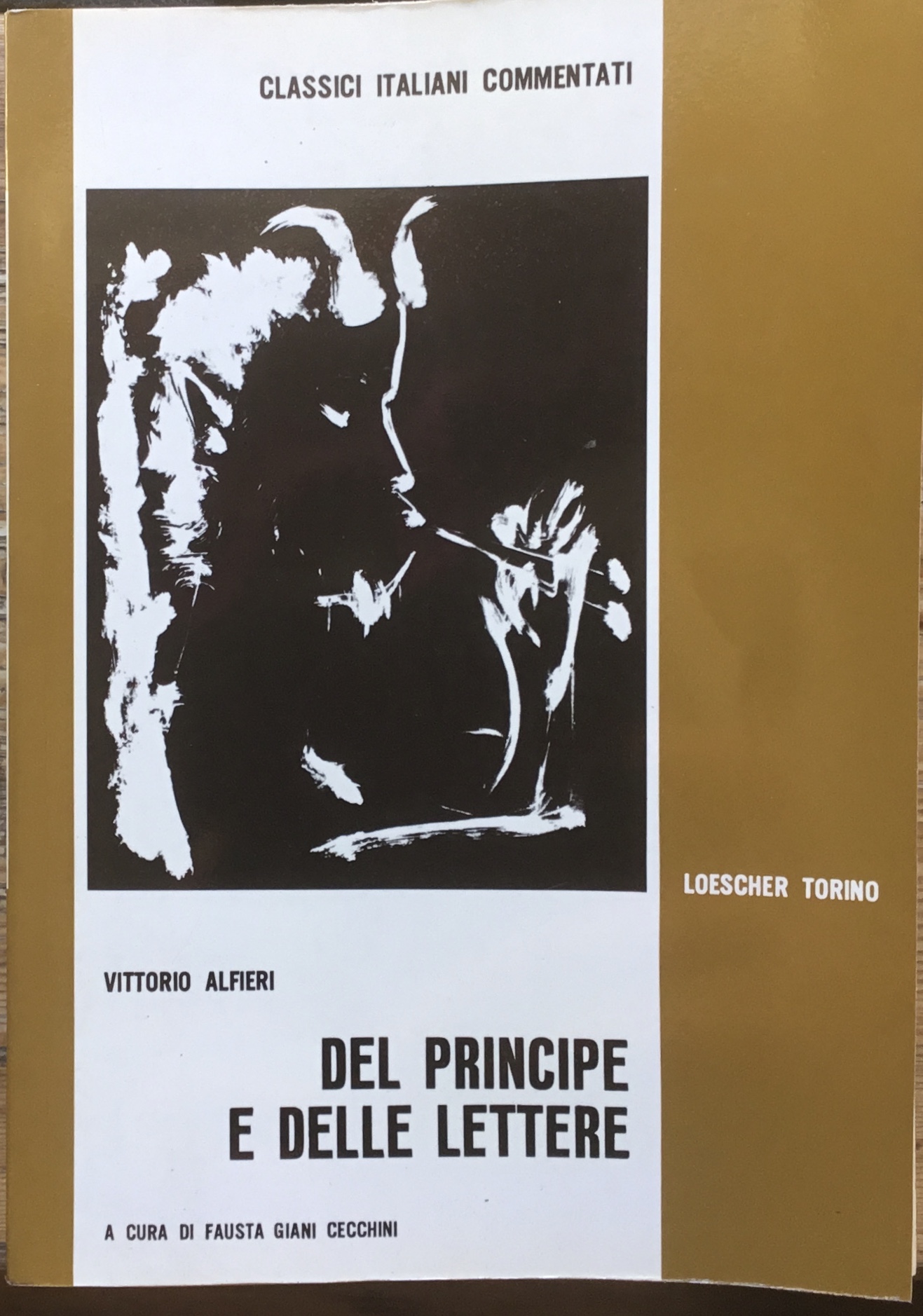 Vittorio Alfieri. Del Principe e delle lettere. Classici Italiani Commentati