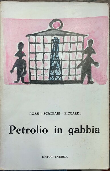 Petrolio in gabbia.